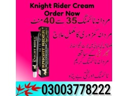 Knight Rider Cream For Sale In Kot Abdul Malik-03003778222