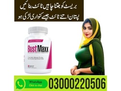Bustmaxx Pills In Lahore-03000220506